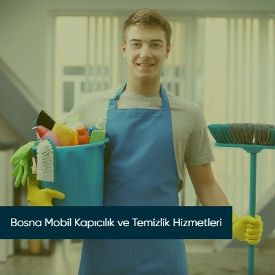 Bosna Mobil Kapıcılık ve Temizlik Hizmetleri
